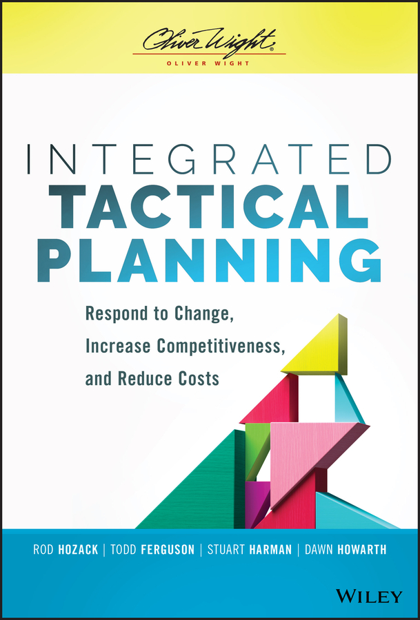 Integrated tactical planning: respond to change, increase competitiveness, and reduce costs Ebook